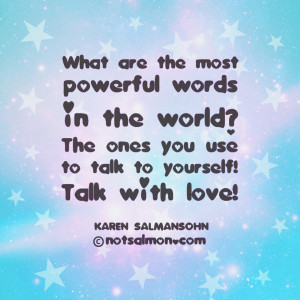 ... -words-talk-with-love-karen-salmansohn-quotes-sayings-pictures.jpg