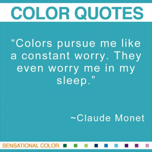 Quotes About Color By Claude Monet