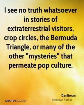 ... visitors crop circles the bermuda triangle or many of the other