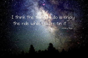 enjoy,johnnydepp,life,pretty,quote,ride ...