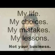 ... yours # well more life quotes stuff stuff random quotes life truths my