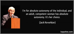 for absolute autonomy of the individual, and an adult, competent ...