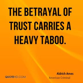 aldrich ames aldrich ames the betrayal of trust carries a heavy jpg