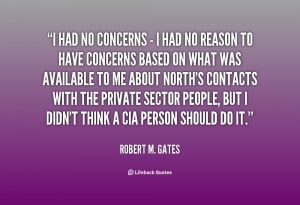 quote Robert M Gates i had no concerns i had 16271 png