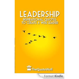 Leadership: Inspirational Quotes to Create a Wise Leader (English ...