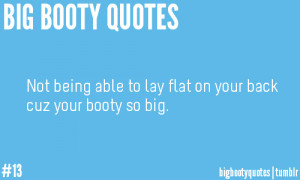 Big Booty Quotes