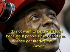Lil wayne rapper quotes sayings about yourself understand