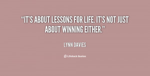 quote-Lynn-Davies-its-about-lessons-for-life-its-not-11492.png