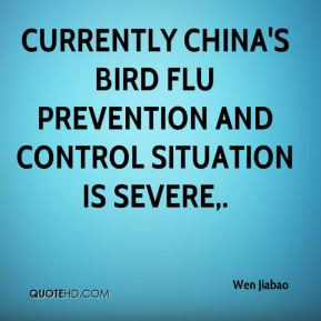 Wen Jiabao - Currently China's bird flu prevention and control ...