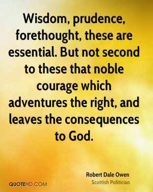 ... Courage Which Adventures The Right, And Leaves The Consequences To God