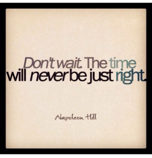 Don't wait.