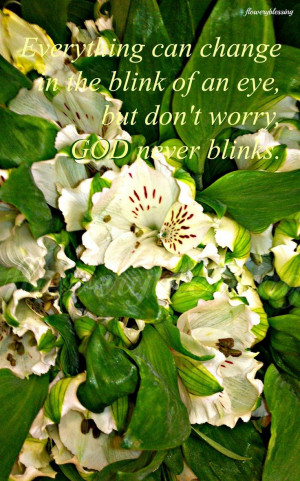 ... the blink of an eye, but don't worry, God never blinks #quote #faith