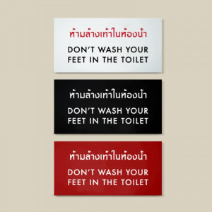 Art Quotes & Signs Funny Thai sign - Don't wash your feet in the ...