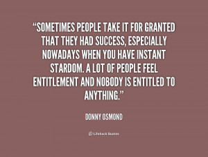 quote-Donny-Osmond-sometimes-people-take-it-for-granted-that-233596 ...