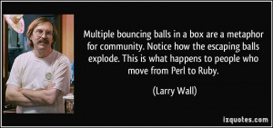 Multiple bouncing balls in a box are a metaphor for community. Notice ...