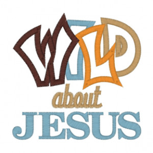 Sayings (2380) Wild About Jesus 4x4
