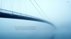 Success is a journey wallpaper 1280x800 Success is a journey wallpaper ...