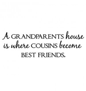 so true!!! I know it is true for me and my cousins, and hopefully for ...