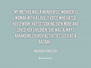 quote Maureen Forrester my mother was a wonderful wonderful woman