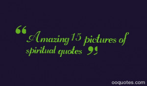 amazing 15 pictures of spiritual quotes tags daily spiritual quotes ...