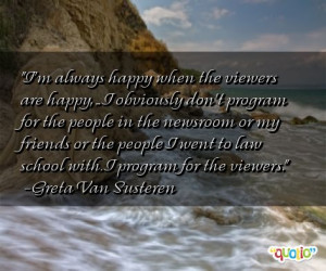 always happy when the viewers are happy i obviously don t program ...