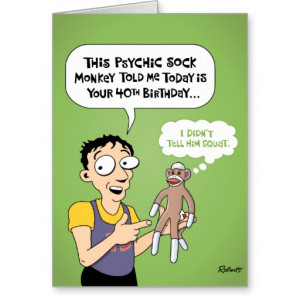 40th Birthday Funny Greeting Card