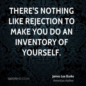 james-lee-burke-james-lee-burke-theres-nothing-like-rejection-to-make ...