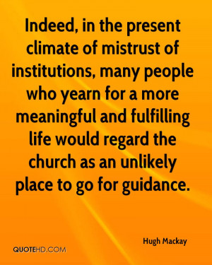 ... meaningful and fulfilling life would regard the church as an unlikely
