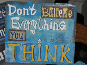 Don’t Believe Everything…