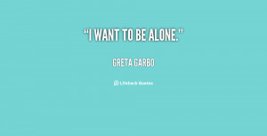 Want to Be Alone Quote