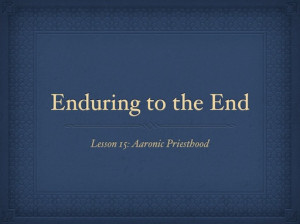Lesson 15: Enduring to the End