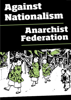 Against nationalism - Anarchist Federation