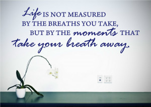 TAKE YOUR BREATH AWAY - QUOTE - Vinyl Wall Art Decal Home Decor ...