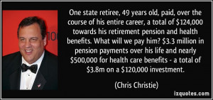 One state retiree, 49 years old, paid, over the course of his entire ...
