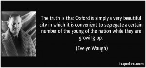 The truth is that Oxford is simply a very beautiful city in which it ...