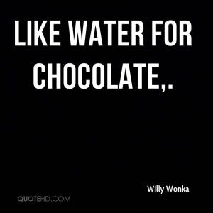 Like Water for Chocolate.