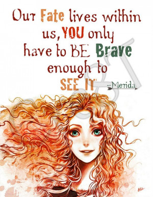 ... Brave Quotes, Disney'S Brave Quotes, Disney Quotes Brave, Brave Quotes