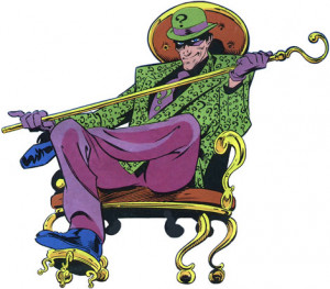 The Riddler has a counterpart in the anti-matter universe called the ...