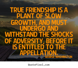 Create graphic picture quotes about friendship - True friendship is a ...