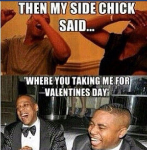 side-chick-said-valentines-day.jpg