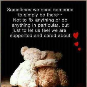 hug and just be there for you