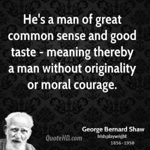 Good Taste Meaning Thereby a Man Without Originality Or Moral