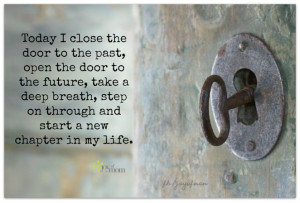 ... deep breath, step on through and start a new chapter in my life