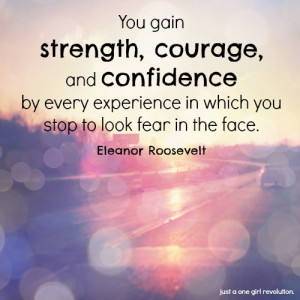 strength, courage, confidence.