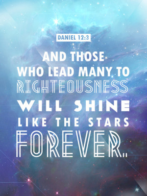 ... -who-lead-many-to-righteousness-will-shine-like-the-stars-forever