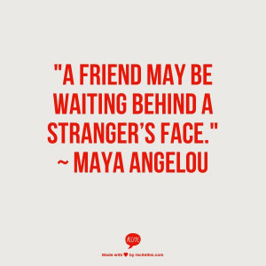 ... be waiting behind a stranger’s face.