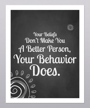 This applies, no matter how true your beliefs.