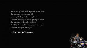 Displaying 16> Images For - 5sos Song Quotes...