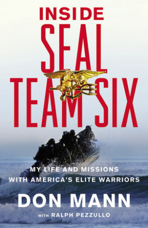 ... SEAL Team Six: My Life and Missions with America's Elite Warriors