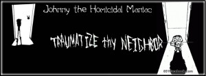 Funny comic - Johnny The Homicidal Maniac
